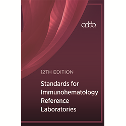 Standards for Immunohematology Reference Laboratories, 11th Edition – Print
