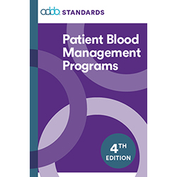 Standards for a Patient Blood Management Program, 4rd Edition – Print