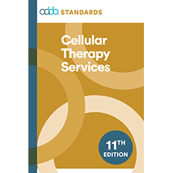 Standards for Cellular Therapy Services, 11th Edition Print
