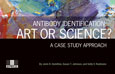 Antibody Identification: Art or Science? A Case Study Approach Cover
