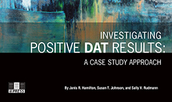 Investigating Positive DAT Results: A Case Study Approach Cover