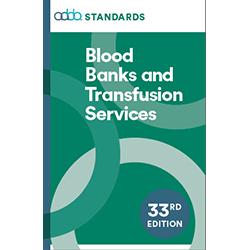 Standards for Blood Banks and Transfusion Services, 32nd Edition Print