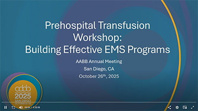 Prehospital Transfusion Workshop: Building Effective EMS Programs