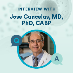 Interview with Jose Cancelas, MD, PhD, CABP