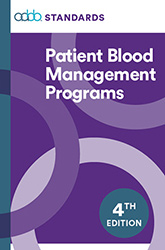 Standards for a Patient Blood Management Program, 4th Edition