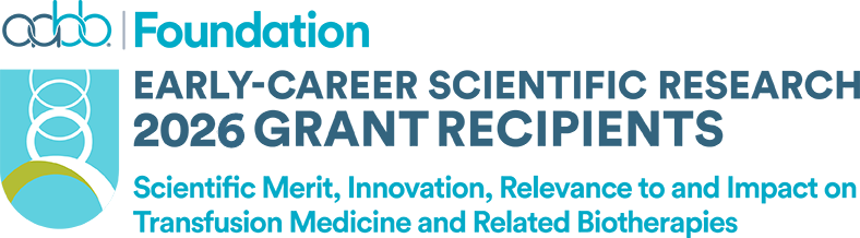 AABB Foundation Early-Career Scientific Research 2026 Grant Recipients