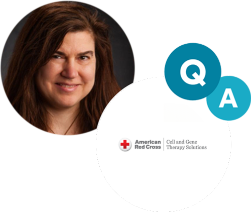 Q & A - American Red Cross Cell and Gene Therapy Solutions