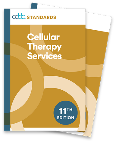 11th Edition Standards for Cellular Therapy Services