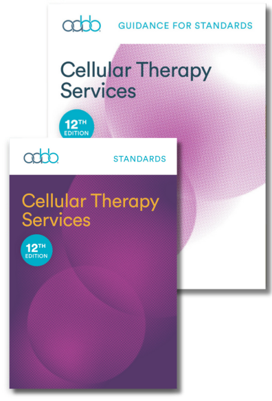 Standards for Cellular Therapy Services, 12th edition